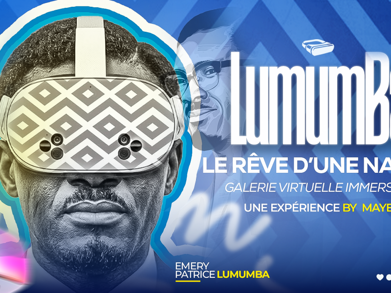 « Lumumba, le Rêve d’une Nation » : quand la réalité virtuelle fait revivre le héros de l’indépendance congolaise